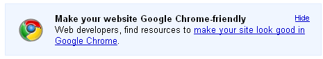 Make your website Google Chrome-friendly - Web developers, find resources to make your site look good in Google Chrome.